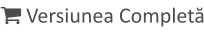  Versiunea Completă