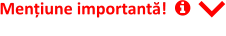 Mențiune importantă!      