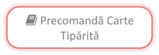  Precomandă Carte Tipărită