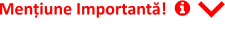 Mențiune Importantă!      