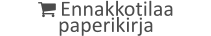  Ennakkotilaa paperikirja