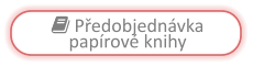  Předobjednávka papírové knihy
