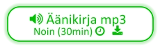  Äänikirja mp3  Noin (30min)    