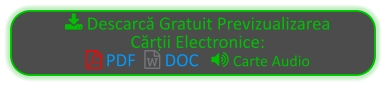  Descarcă Gratuit Previzualizarea Cărții Electronice:  PDF   DOC    Carte Audio