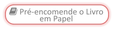  Pré-encomende o Livro em Papel