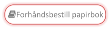 Forhåndsbestill papirbok