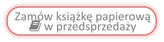 Zamów książkę papierową   w przedsprzedaży