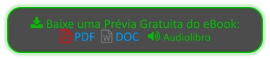  Baixe uma Prévia Gratuita do eBook:  PDF   DOC    Audiolibro