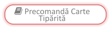  Precomandă Carte Tipărită