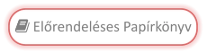  Előrendeléses Papírkönyv
